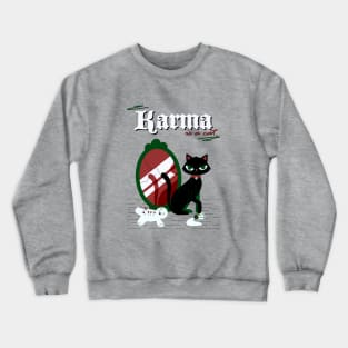 karma is a cat red Crewneck Sweatshirt